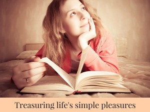 Treasuring life's simple pleasures