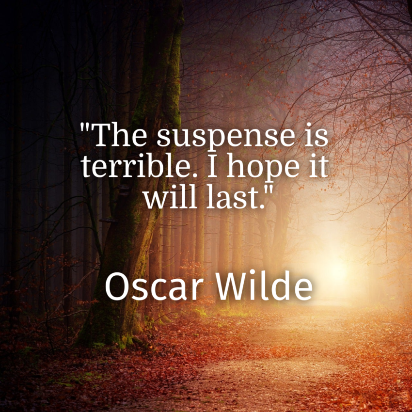 Oscar Wilde quote on suspense