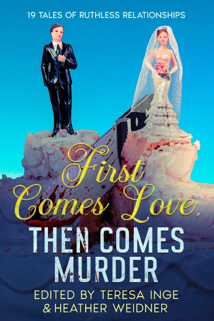Cover Image: First Comes Love, Then Comes Murder anthology